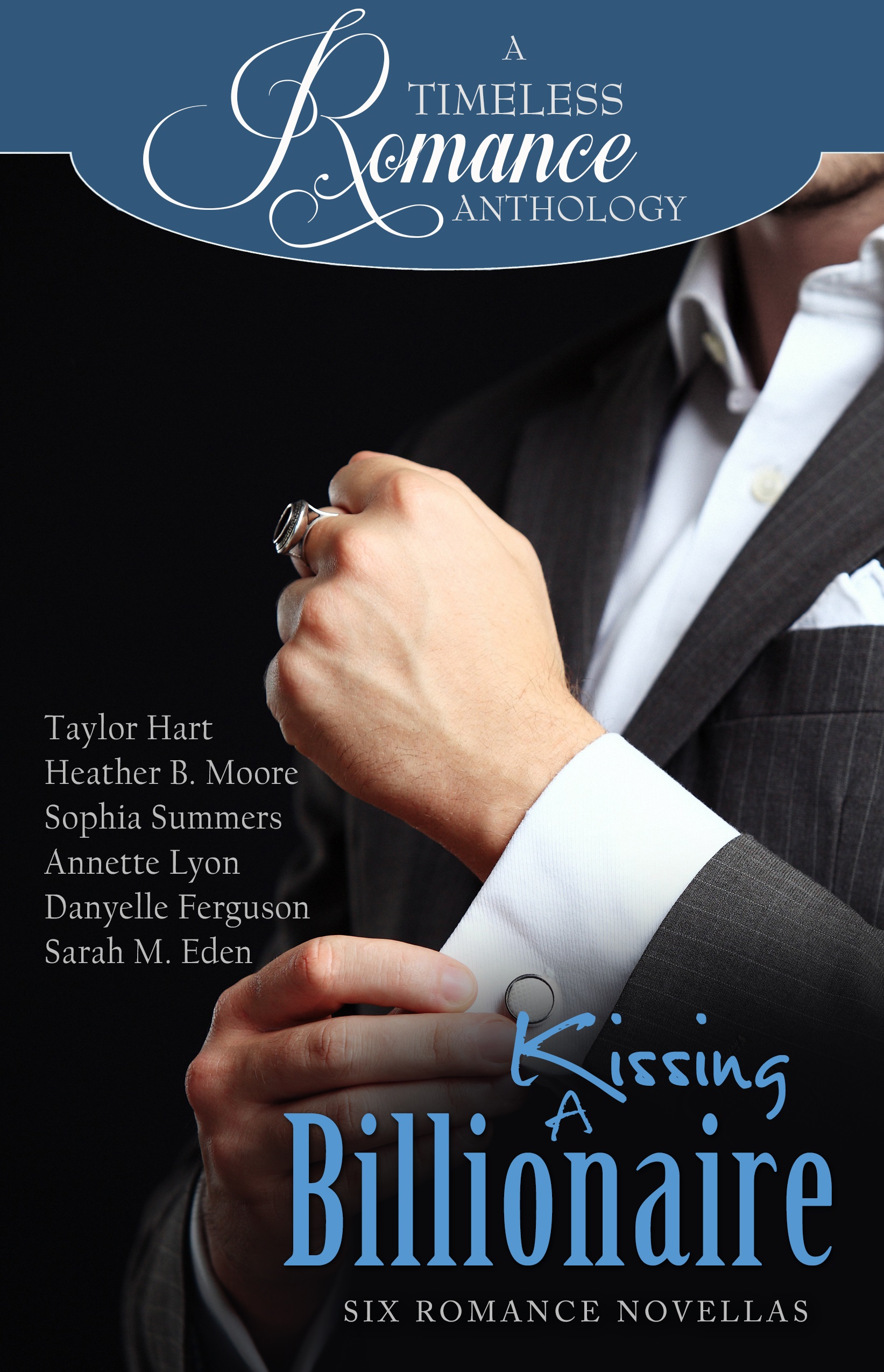 Kissing a Billionaire (A Timeless Romance Anthology Book 22)
